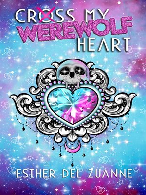 cover image of Cross My Werewolf Heart